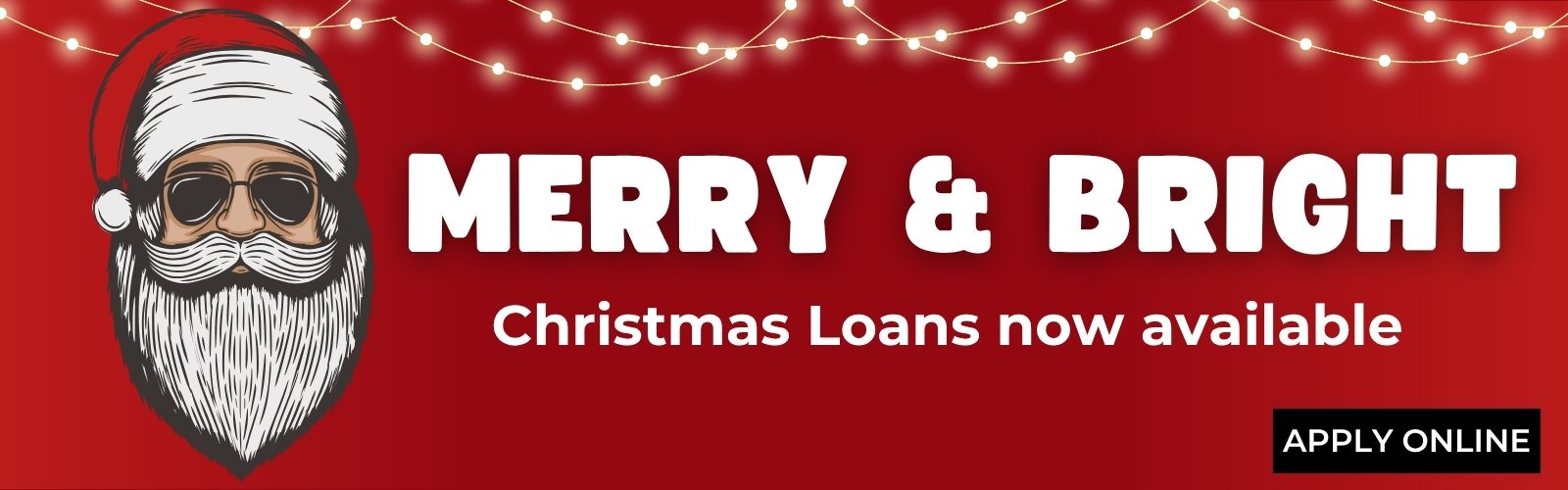 Christmas Loans now available